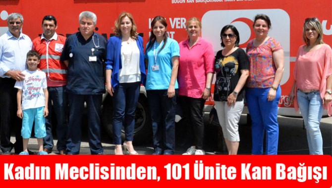 Kadın Meclisinden, 101 Ünite Kan Bağışı