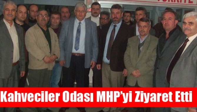 Kahveciler Odası MHP’yi Ziyaret Etti