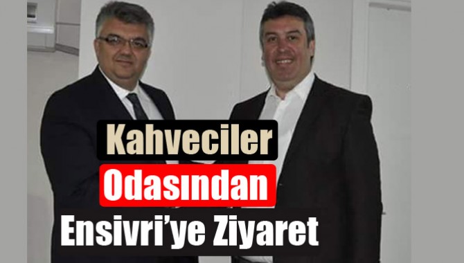 Kahveciler Odasından Ensivri’ye Ziyaret