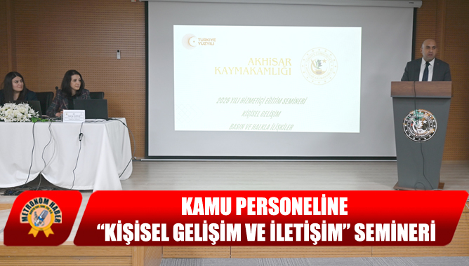 Kamu Personeline “Kişisel Gelişim Ve İletişim” Semineri