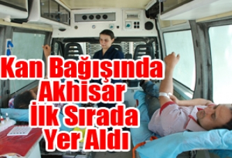 Kan Bağışında Akhisar İlk Sırada Yer Aldı