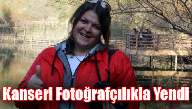 Kanseri Fotoğrafçılıkla Yendi