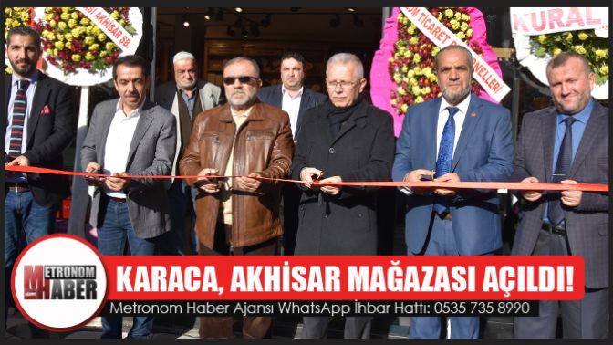 Karaca, Akhisar Mağazası açıldı!