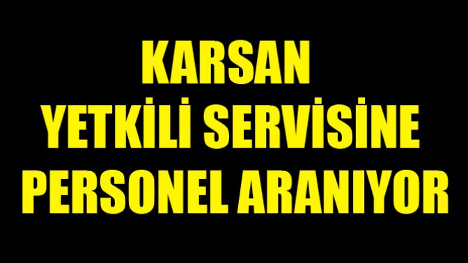 Karsan Yetkili servisine Personel aranıyor