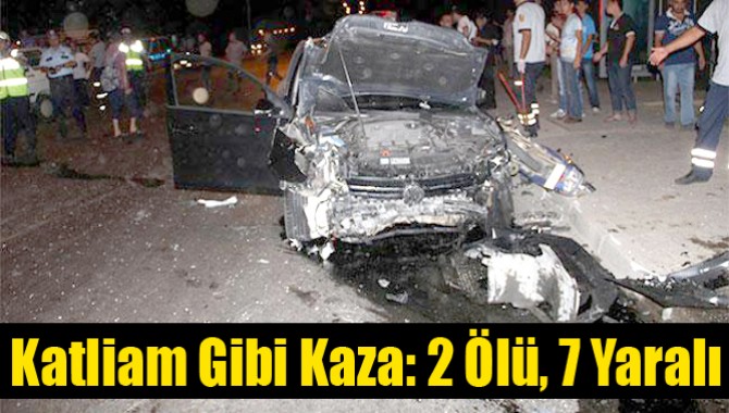 Katliam Gibi Kaza: 2 Ölü, 7 Yaralı