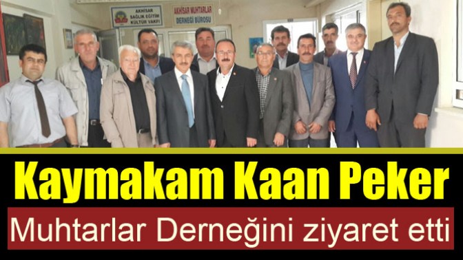 Kaymakam Kaan Peker, Muhtarlar Derneğini ziyaret etti