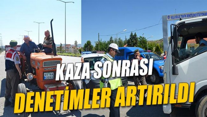 Kaza Sonrası Denetimler Artırıldı