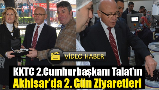 KKTC 2.Cumhurbaşkanı Talat’ın Akhisar’da 2. Gün Ziyaretleri