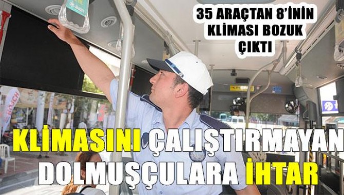 Klimasını Çalıştırmayan Dolmuşçulara İhtar