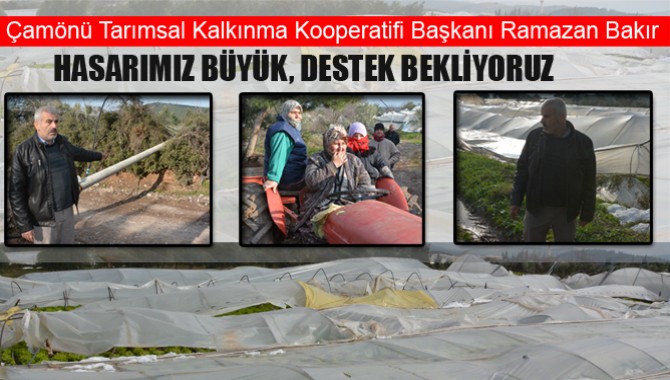 Kooperatif Başkanı Ramazan Bakır; Hasarımız Büyük, Destek Bekliyoruz