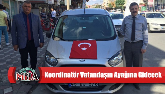 Koordinatör Vatandaşın Ayağına Gidecek