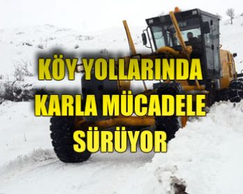 Köy Yollarında Karla Mücadele Sürüyor !