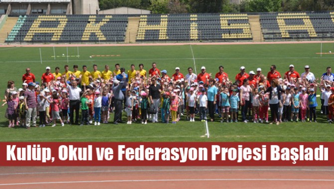 Kulüp, Okul ve Federasyon Projesi Başladı