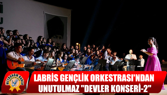 Labris Gençlik Orkestrası'ndan Unutulmaz "Devler Konseri-2"