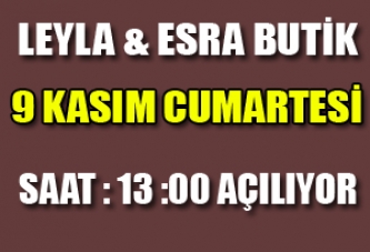 Leyla &Esra Butik Açılıyor