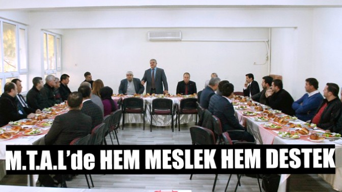 M.T.A.L’de ‘’HEM MESLEK HEM DESTEK’’