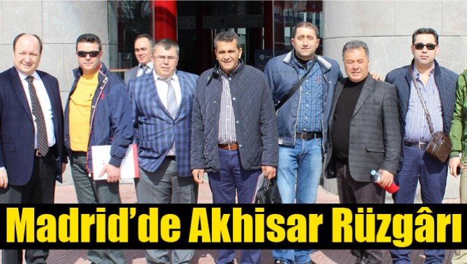 Madrid’de Akhisar Rüzgârı
