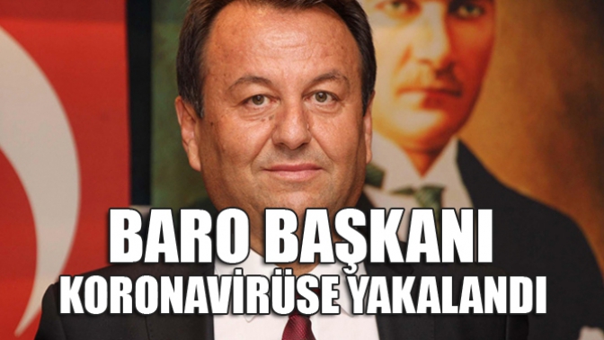 Manisa Baro Başkanı Koronavirüe Yakalandı