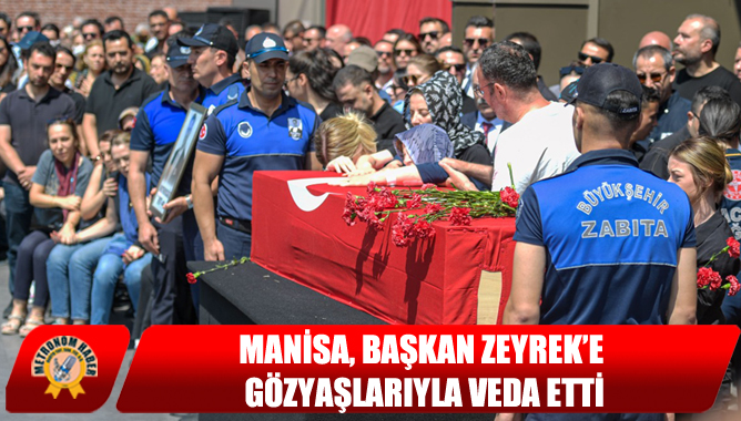 Manisa, Başkan Zeyrek’e Gözyaşlarıyla Veda Etti