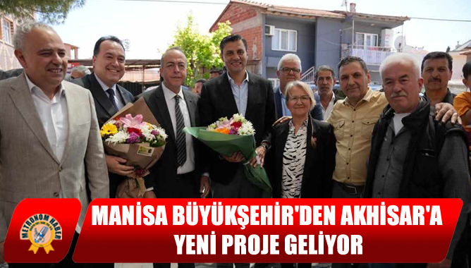 Manisa Büyükşehir'den Akhisar'a Yeni Proje Geliyor