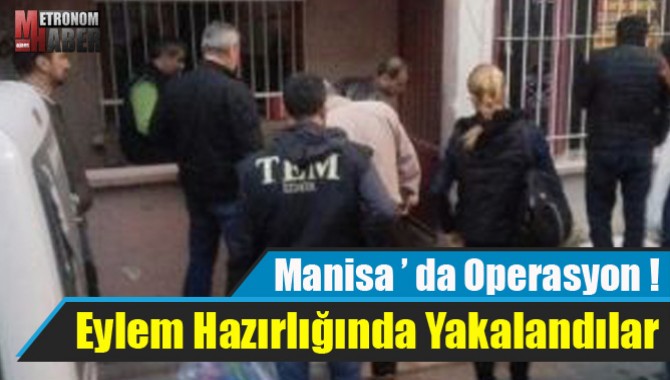 Manisa’da Operasyon !