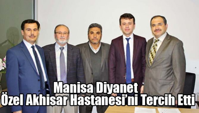 Manisa Diyanet Özel Akhisar Hastanesi’ni Tercih Etti