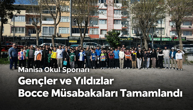 Manisa Okul Sporları Gençler ve Yıldızlar Bocce Müsabakaları Tamamlandı
