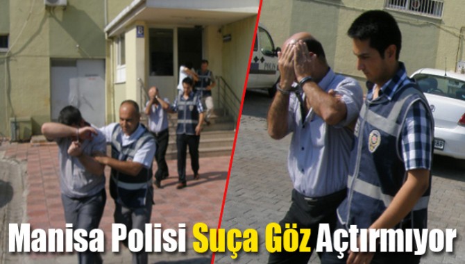 Manisa Polisi Suça Göz Açtırmıyor