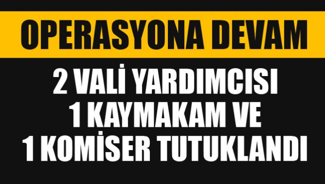 Manisa'da 2 Vali Yardımcısı, 1 Kaymakam ve 1 Komiser Tutuklandı