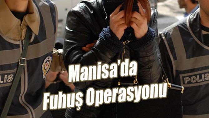 Manisa'da Fuhuş Operasyonu