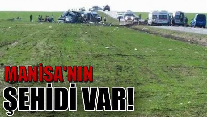 MANİSA'NIN ŞEHİDİ VAR!