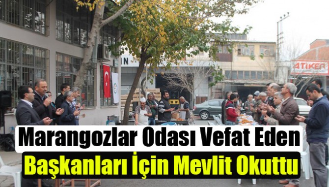 Marangozlar Odası Vefat Eden Başkanları İçin Mevlit Okuttu