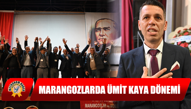 Marangozlarda Ümit Kaya Dönemi