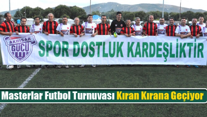 Masterlar Futbol Turnuvası Kıran Kırana Geçiyor