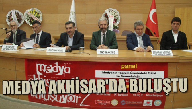 Medya Akhisar'da Buluştu