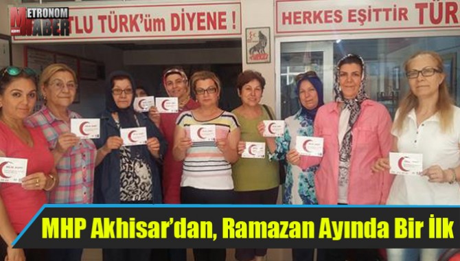 MHP Akhisar’dan, Ramazan Ayında Bir İlk