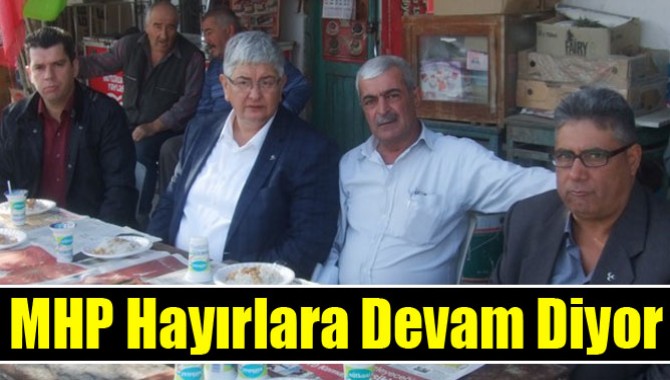 MHP Hayırlara Devam Diyor