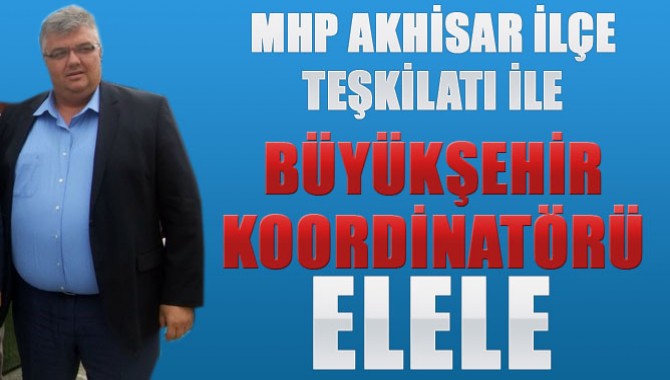 MHP İlçe Teşkilatı ve Büyükşehir Koordinatörü El Ele
