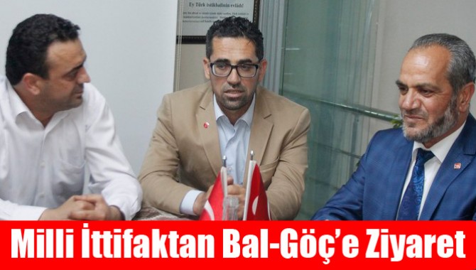 Milli İttifaktan Bal-Göç’e Ziyaret