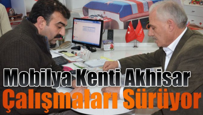 Mobilya Kenti Akhisar Çalışmaları Sürüyor