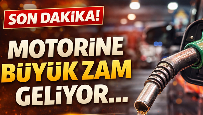 Motorine büyük zam geliyor