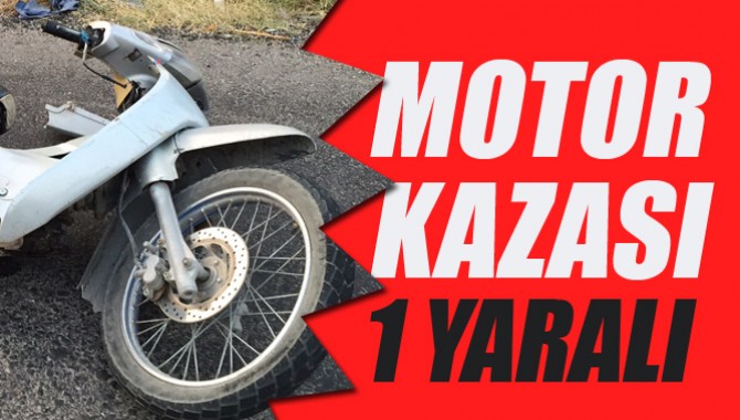 Motosiklet Kazası 1 Yaralı