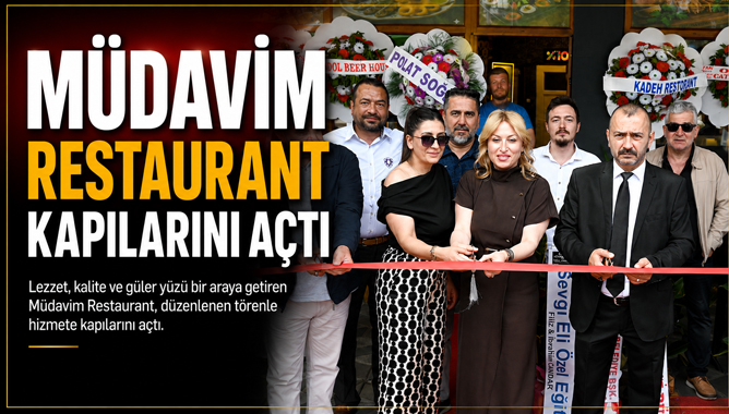 Müdavim Restaurant Kapılarını Açtı