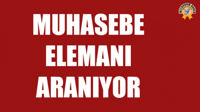 Muhasebe elemanı aranıyor