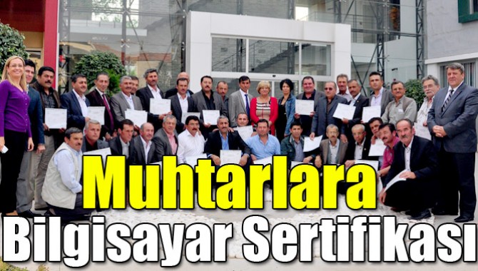 Muhtarlara Bilgisayar Sertifikası