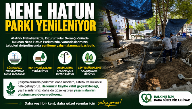 Nene Hatun Parkı Yenileniyor