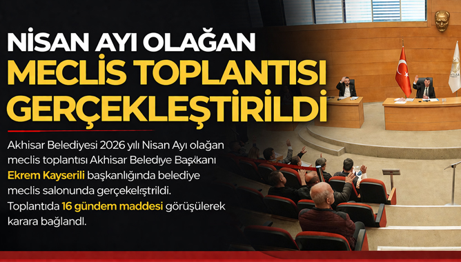 Nisan Ayı Olağan Meclis Toplantısı Gerçekleştirildi