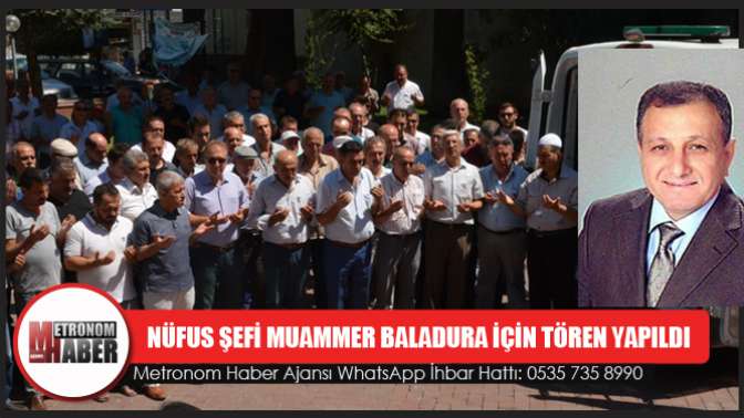 Nüfus Şefi Muammer Baladura İçin Tören Yapıldı