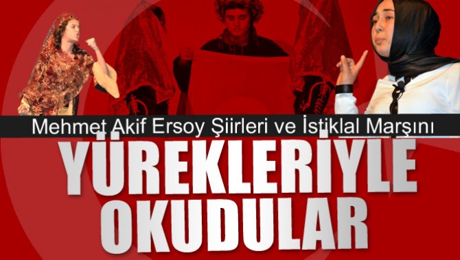 Öğrenciler, Mehmet Akif Ersoy Şiirleri ve İstiklal Marşını Yürekleriyle Okudular