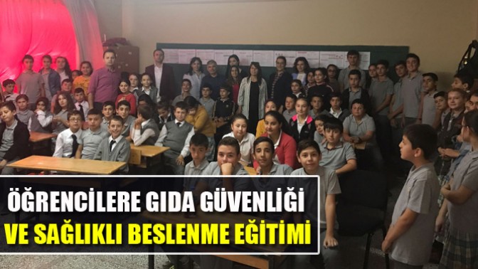 Öğrencilere gıda güvenliği ve sağlıklı beslenme eğitimi